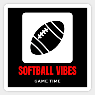 Softball vibes funny motivational design Magnet